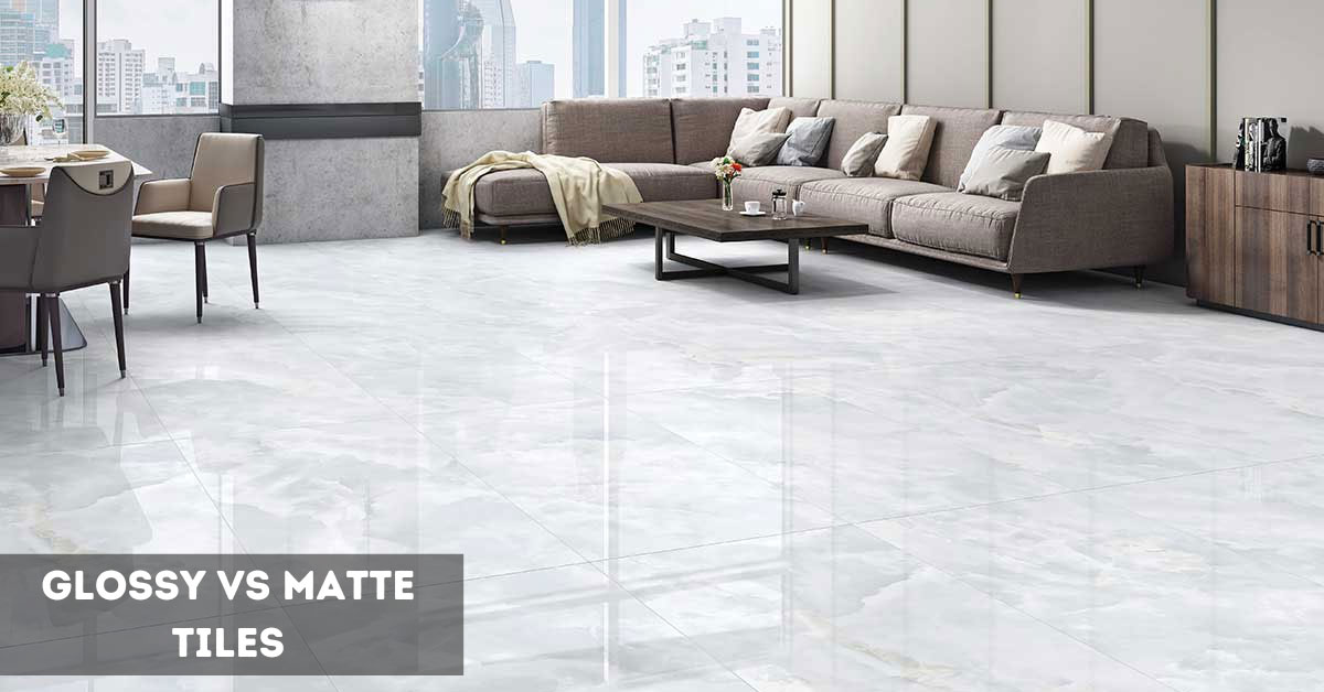 Glossy vs Matte Tiles Style and Durability Compared